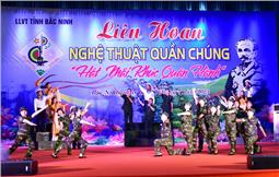 Bộ CHQS tỉnh Bắc Ninh tổ chức Liên hoan nghệ thuật quần chúng lực lượng vũ trang tỉnh